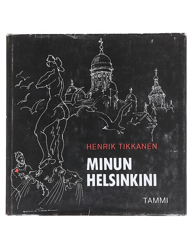 Minun Helsinkini - Henrik Tikkanen - Elämäkerrat ja muistelmat - 10105517996 - 0