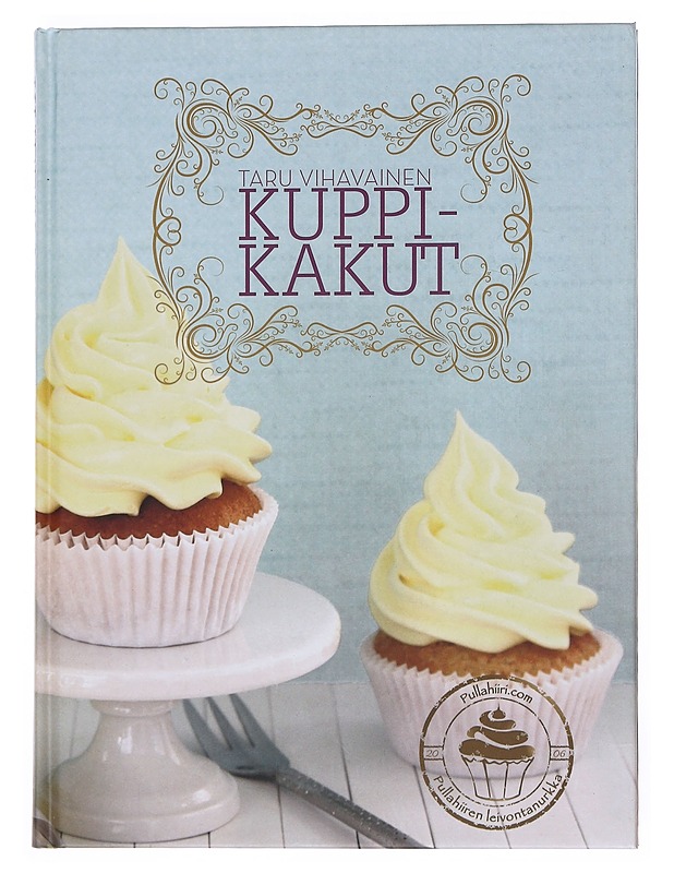 Kuppikakut - Taru Vihavainen - Ruokakirjat - 10105518026 - 0