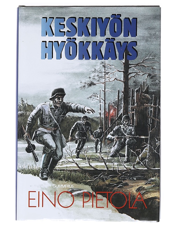 Keskiyön hyökkäys : jatkosodan romaani - Eino Pietola - Romaanit ja novellit - 10105518032 - 0