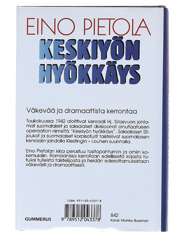 Keskiyön hyökkäys : jatkosodan romaani - Eino Pietola - Romaanit ja novellit - 10105518032 - 1