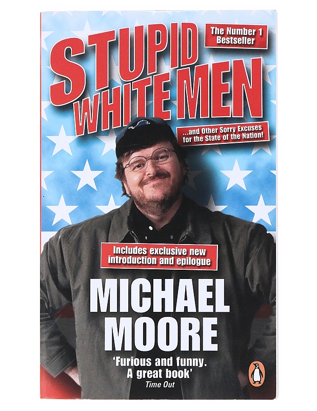 Stupid White Men - Michael Moore - Romaanit ja novellit - 10105518035 - 0