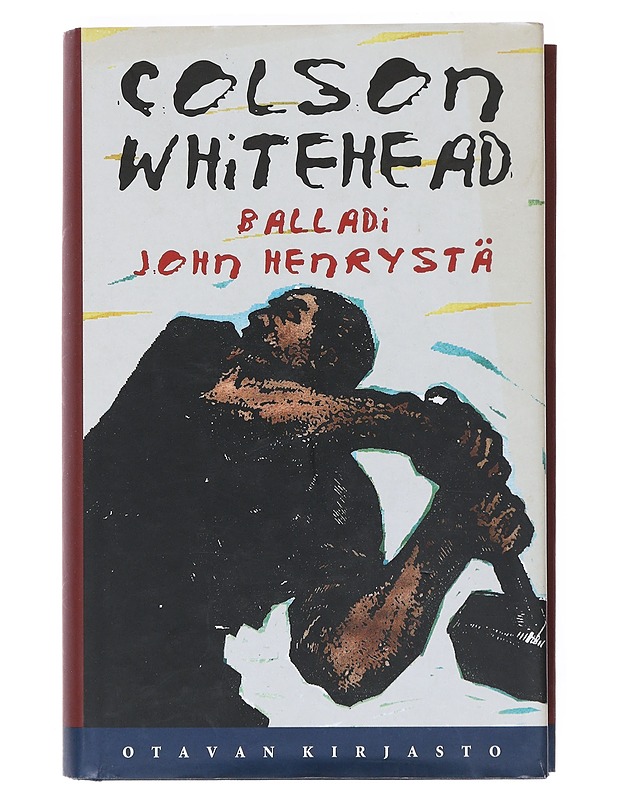 Balladi John Henrystä - Whitehead, Colson - Romaanit ja novellit - 10105518100 - 0
