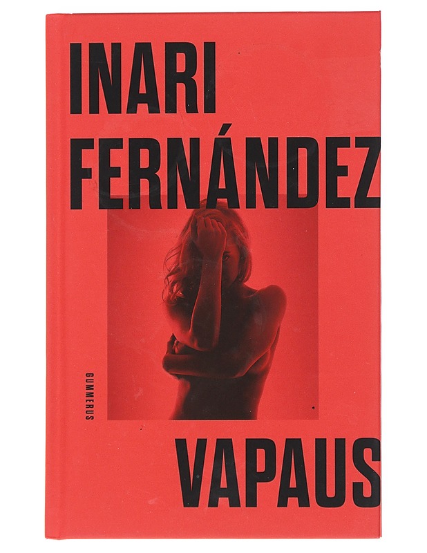 Vapaus : romaani - inari Fernández - Romaanit ja novellit - 10105518105 - 0
