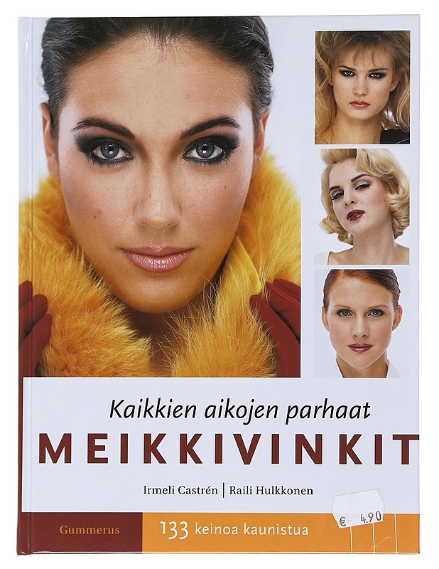 Kaikkien aikojen parhaat meikkivinkit : 133 keinoa kaunistua - Castrén, Irmeli - Tietokirjat ja oppaat - 10105518111 - 0