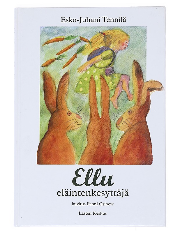 Ellu eläintenkesyttäjä - Tennilä, Esko-Juhani - Lastenkirjat - 10105518112 - 0