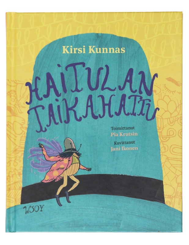 Haitulan taikahattu - Kunnas, Kirsi - Lastenkirjat - 10105518115 - 0