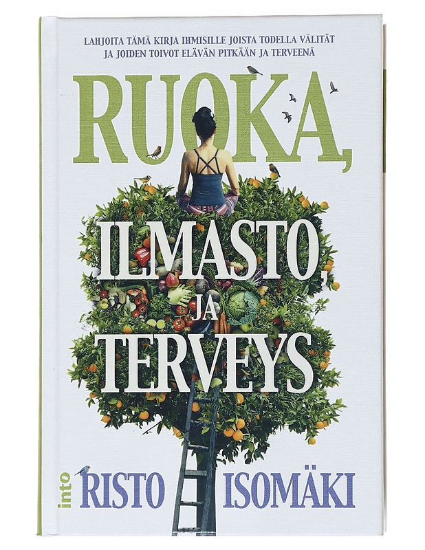 Ruoka, ilmasto ja terveys - Risto Isomäki - Tietokirjat ja oppaat - 10105518118 - 0