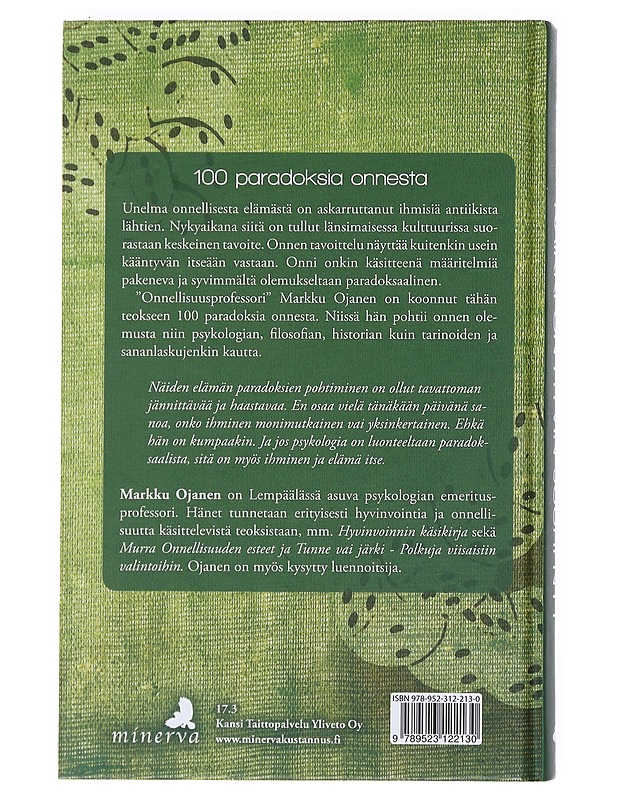 Kaikki on hyvin juuri nyt : 100 paradoksia onnesta - Markku Ojanen - Tietokirjat ja oppaat - 10105518137 - 1