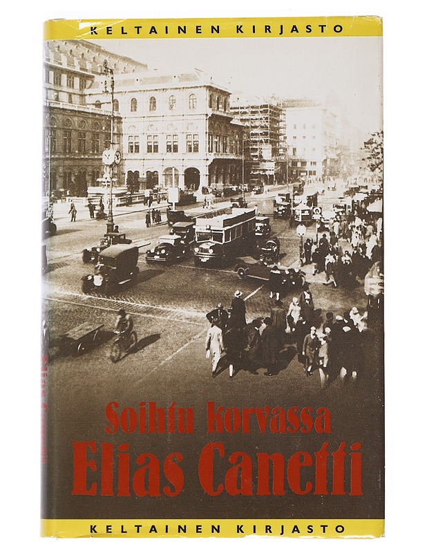 Soihtu korvassa - Canetti, Elias - Elämäkerrat ja muistelmat - 10105518150 - 0