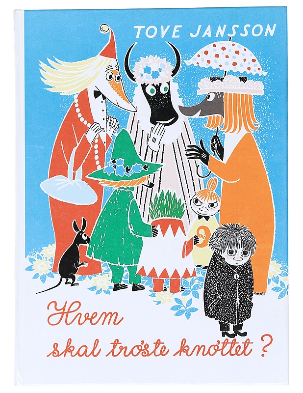 Hvem skal tröste knöttet? - Jansson, Tove - Lastenkirjat - 10105518205 - 0