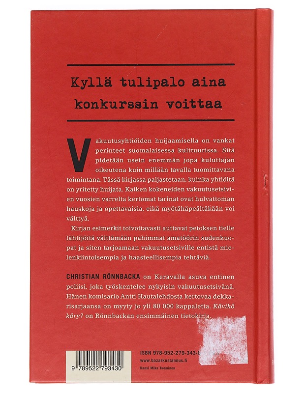 Kävikö käry? : Vakuutusetsivien parhaat tarinat - Christian Rönnbacka - Elämäkerrat ja muistelmat - 10105518236 - 1