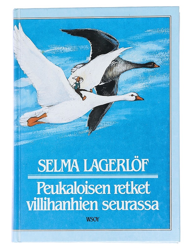 Peukaloisen retket villihanhien seurassa - Lagerlöf, Selma - Romaanit ja novellit - 10105518237 - 0