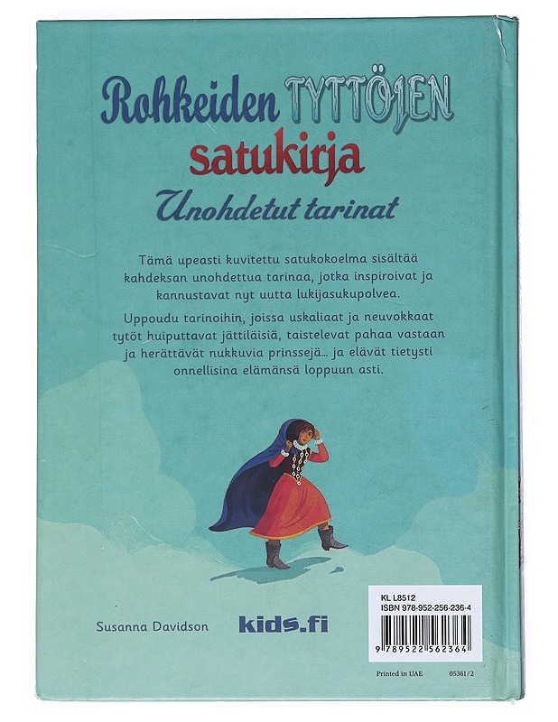 Rohkeiden tyttöjen satukirja : unohdetut tarinat - Davidson, Susanna - Lastenkirjat - 10105518242 - 1