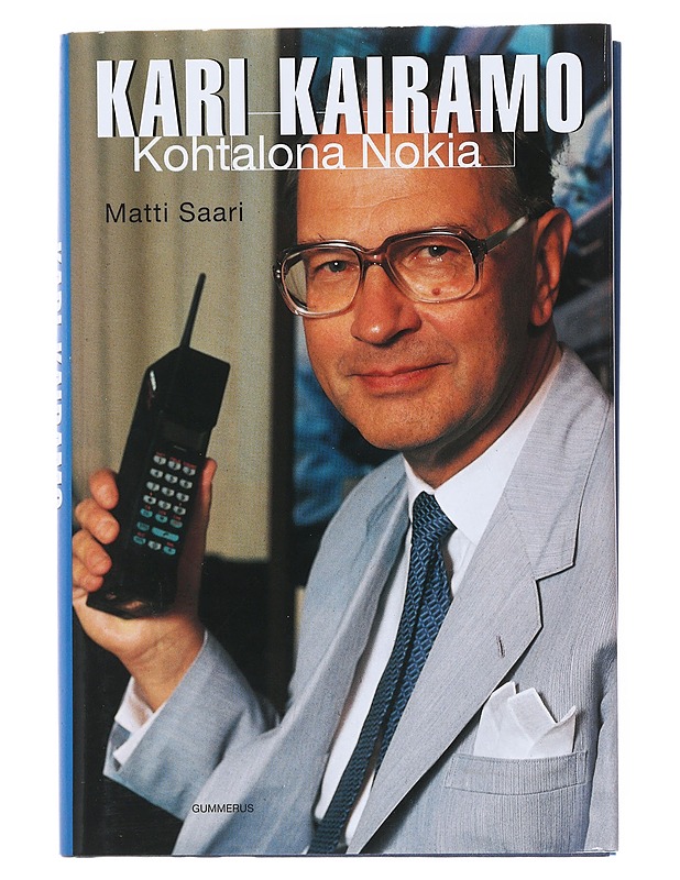 Kari Kairamo : kohtalona Nokia - Matti Saari - Elämäkerrat ja muistelmat - 10105518268 - 0
