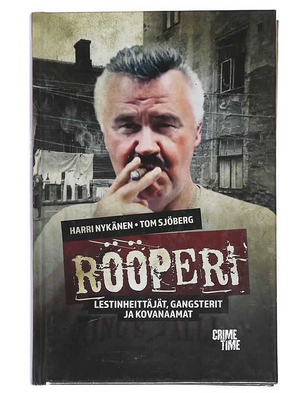Rööperi : lestinheittäjät, gangsterit ja kovanaamat - Nykänen, Harri - Elämäkerrat ja muistelmat - 10105518288 - 0