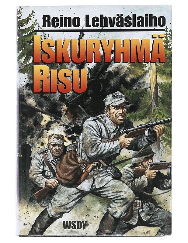 Iskuryhmä Risu : romaani - Reino Lehväslaiho - Romaanit ja novellit - 10105518367 - 0