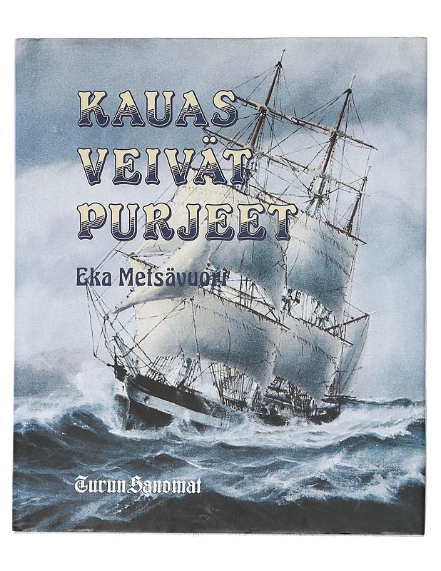 Kauas veivät purjeet - Metsävuori, Eka - Elämäkerrat ja muistelmat - 10105518380 - 0