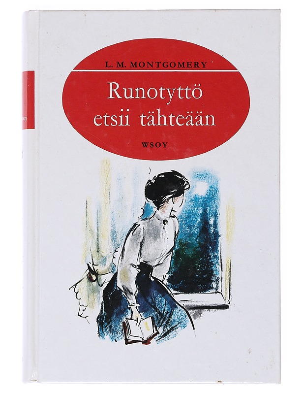 Runotyttö etsii tähteään - Montgomery, L. M. 1874-1942 - Nuorten kirjat - 10105518383 - 0