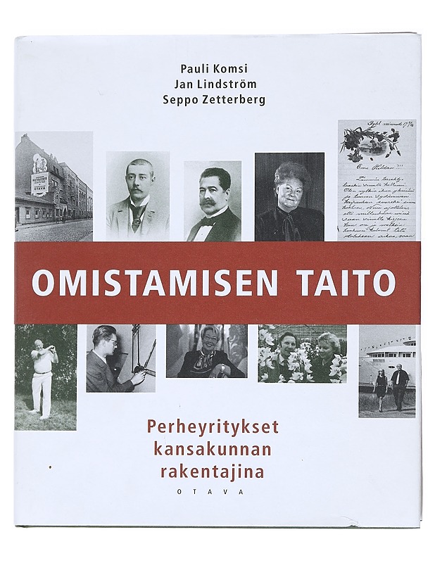 Omistamisen taito : perheyritykset kansakunnan rakentajina - Komsi, Pauli - Historiakirjat - 10105518404 - 0