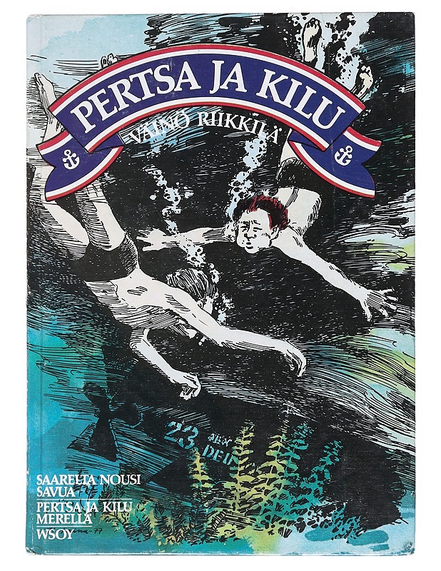 Pertsa ja Kilu. [2], Saarelta nousi savua ; Pertsa ja Kilu merellä - Väinö Riikkilä - Lastenkirjat - 10105518401 - 0