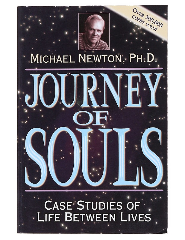 Journey of souls : case studies of life between lives - Michael Newton - Tietokirjat ja oppaat - 10105518409 - 0