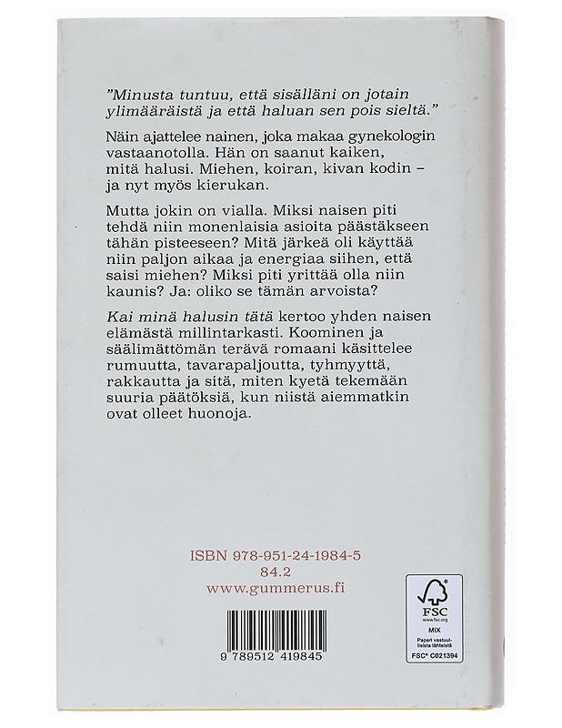 Kai minä halusin tätä - Sisko Savonlahti - Romaanit ja novellit - 10105518452 - 1