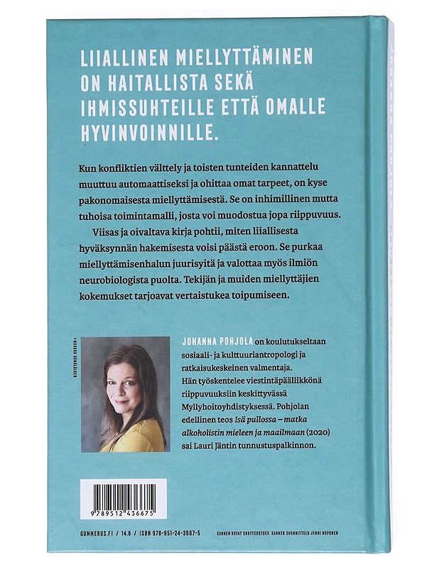 Vapaaksi miellyttämisestä : toipumiskirja hyväksynnän hakijoille - Johanna Pohjola - Tietokirjat ja oppaat - 10105518453 - 1