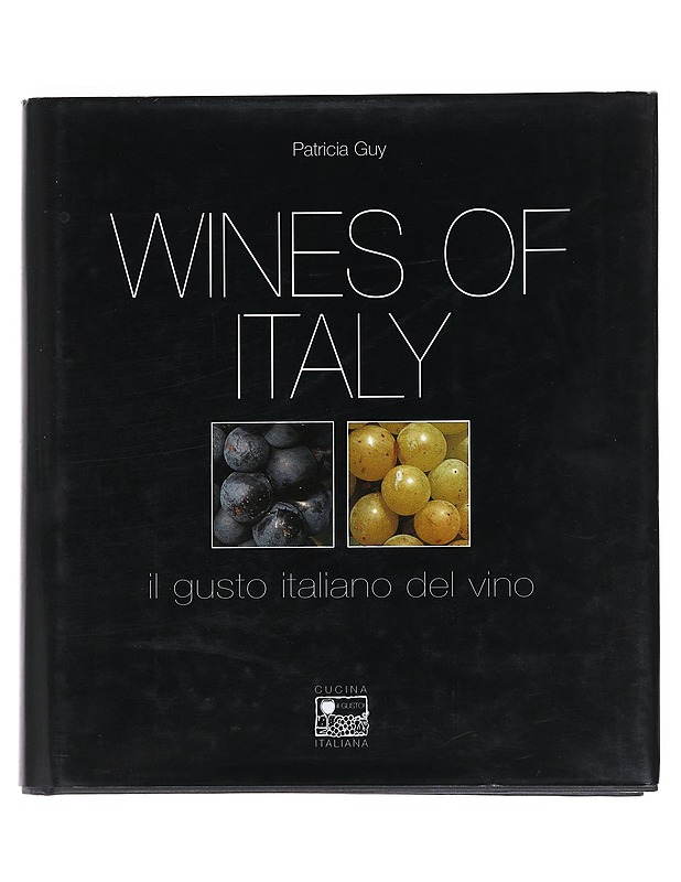 Wines of Italy: il gusto italiano del vino - Guy, Patricia - Tietokirjat ja oppaat - 10105518472 - 0