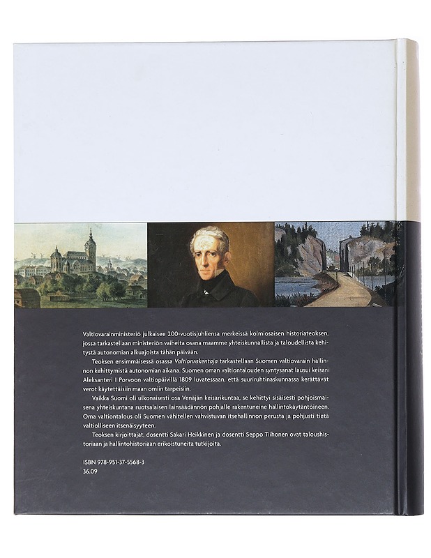 Valtiovarainministeriön historia. 1, Valtionrakentaja : 1809-1917 - Heikkinen, Sakari - Historiakirjat - 10105518499 - 1