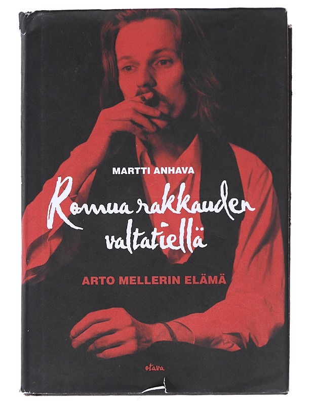 Romua rakkauden valtatiellä : Arto Mellerin elämä - Martti Anhava - Elämäkerrat ja muistelmat - 10105518509 - 0