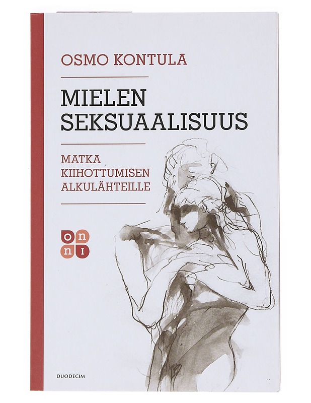 Mielen seksuaalisuus : matka kiihottumisen alkulähteille - Osmo Kontula - Tietokirjat ja oppaat - 10105518514 - 0