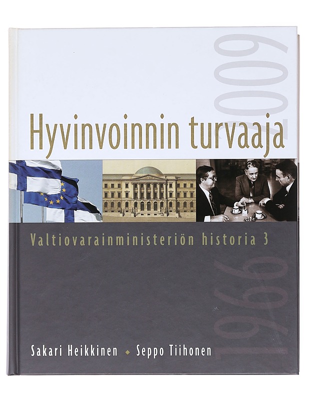 Hyvinvoinnin turvaaja 3 - Heikkinen, Sakari - Historiakirjat - 10105518546 - 0