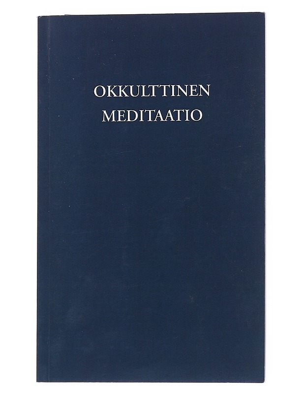 Okkulttinen meditaatio - Bailey, Alice A. - Tietokirjat ja oppaat - 10105518553 - 0