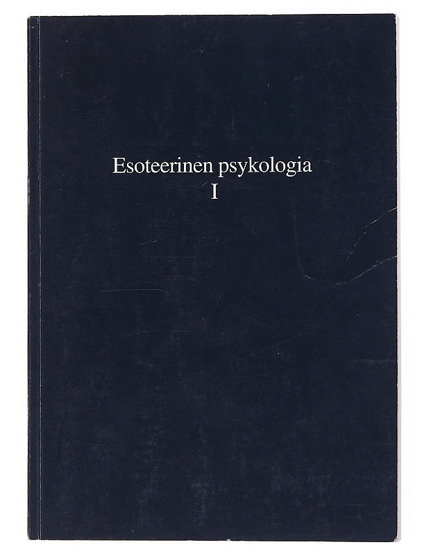 Esoteerinen psykologia 1 - Bailey, Alice A. - Tietokirjat ja oppaat - 10105518557 - 0