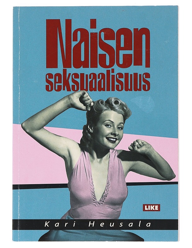 Naisen seksuaalisuus - Kari Heusala - Tietokirjat ja oppaat - 10105518579 - 0