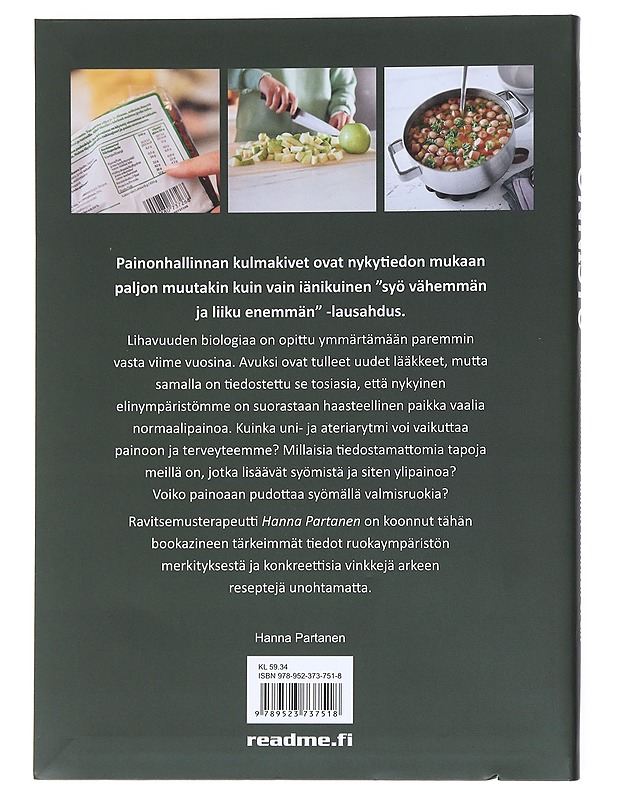 Oivalla ja onnistu Hanna Partasen opein : paino hallintaan! : tiedosta tapasi ylipainon taustalla : suosikkireseptejä ja ruokapäivien esimerkkejä - Partanen, Hanna - Tietokirjat ja oppaat - 10105518643 - 1