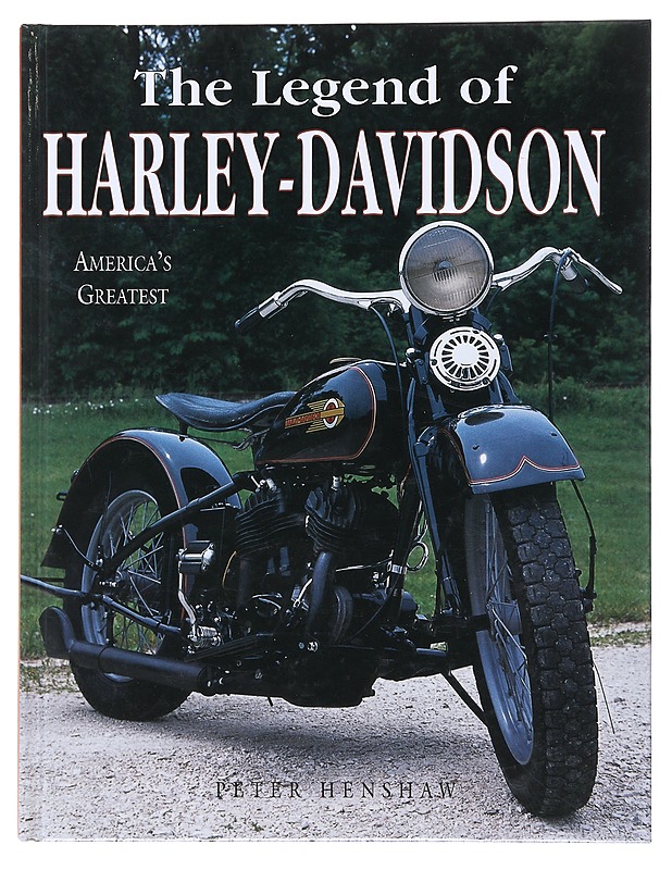 The Legends of Harley-Davidson - Henshaw, Peter - Tietokirjat ja oppaat - 10105518650 - 0