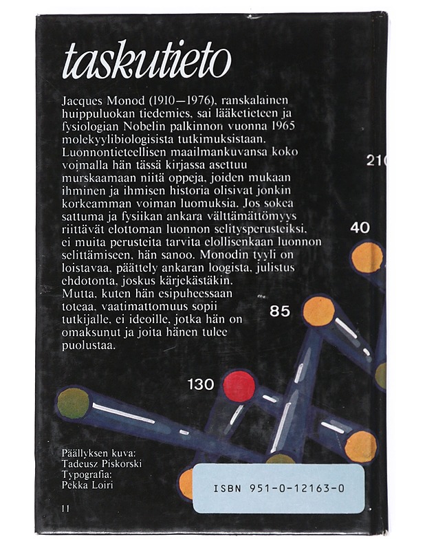 Sattuma ja välttämättömyys : tutkielma modernin biologian luonnonfilosofiasta - Monod, Jacques - Harrastekirjat - 10105518703 - 1