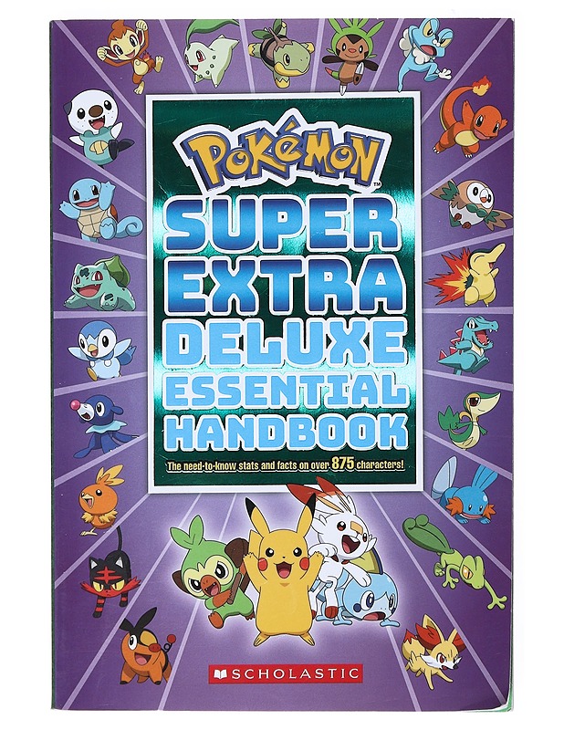 Pokémon : super extra deluxe essential handbook : the need-to-know stats and facts on over 875 characters - Lastenkirjat - 10105518710 - 0