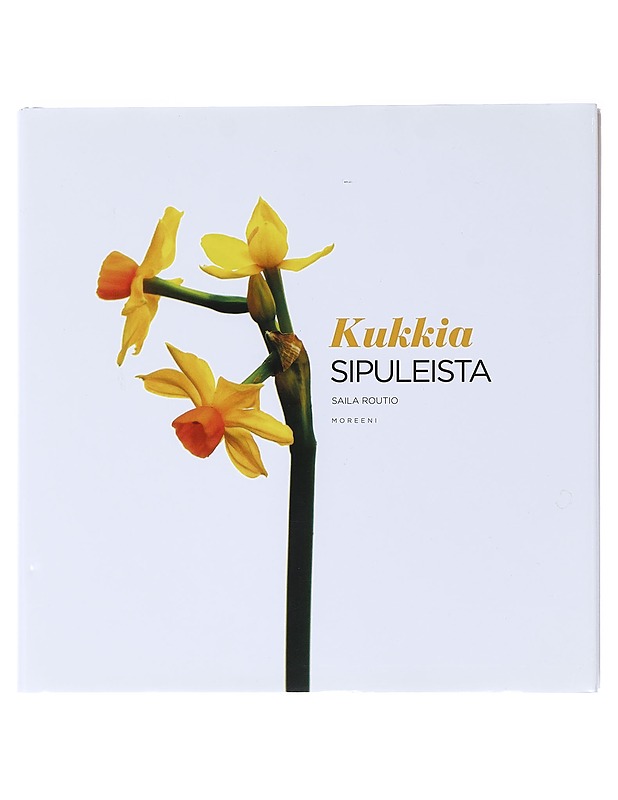 Kukkia sipuleista - Routio, Saila - Tietokirjat ja oppaat - 10105518712 - 0