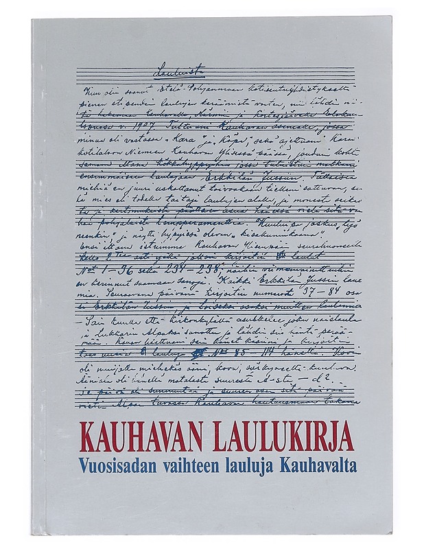 Kauhavan Laulukirja : Vuosisadan Vaihteen Lauluja Kauhavalta - Musiikki- ja elokuvakirjat - 10105518724 - 0