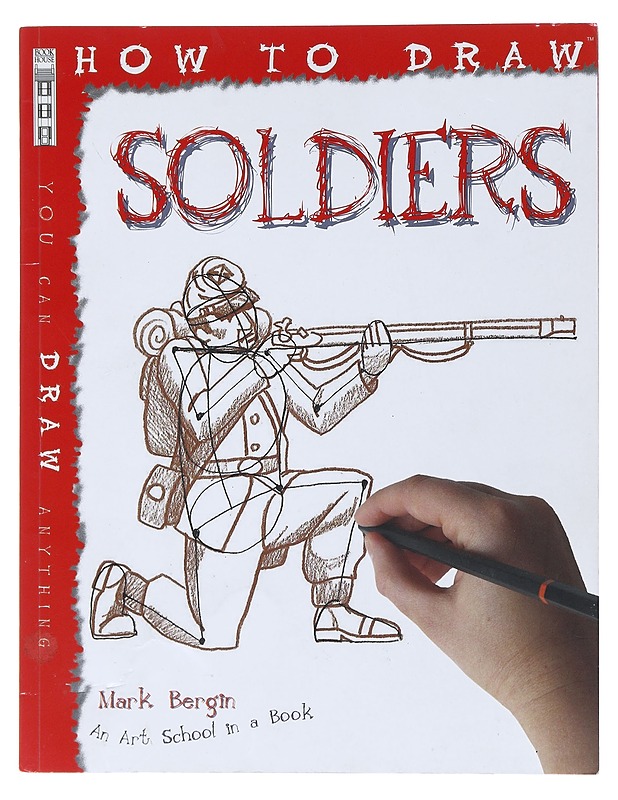 How to draw soldiers - Bergin, Mark - Tietokirjat ja oppaat - 10105518737 - 0
