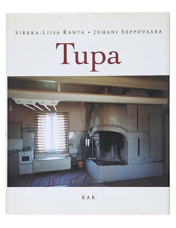 Tupa - Sirkka-Liisa Ranta, Juhani Seppovaara - Historiakirjat - 10105518760 - 0