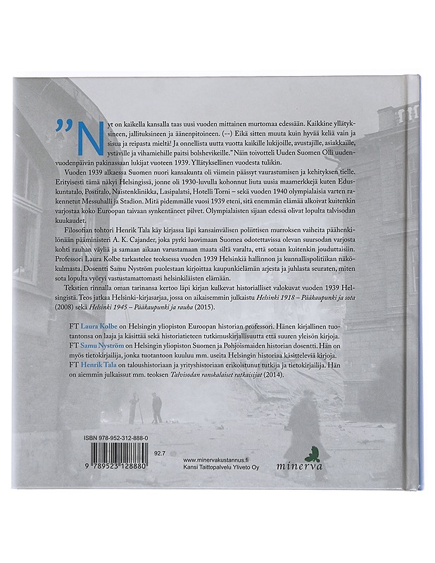 Helsinki 1939 : pääkaupunki ja suuri käänne - Kolbe, Laura - Historiakirjat - 10105518789 - 1