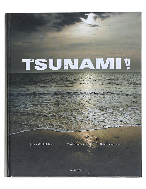 Tsunami! - Miikkulainen, Janne - Elämäkerrat ja muistelmat - 10105518795 - 0