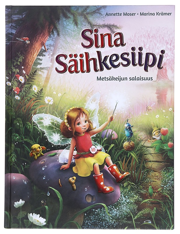 Metsäkeijun salaisuus - Moser, Annette - Lastenkirjat - 10105518808 - 0