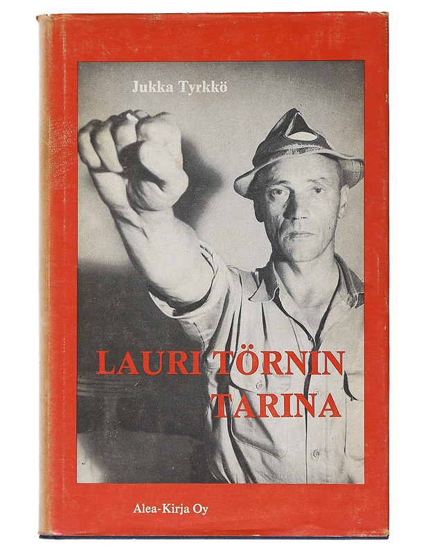 Lauri Törnin tarina : vapaustaistelijan vaiheita Viipurista Vietnamiin - Jukka Tyrkkö - Elämäkerrat ja muistelmat - 10105518842 - 0