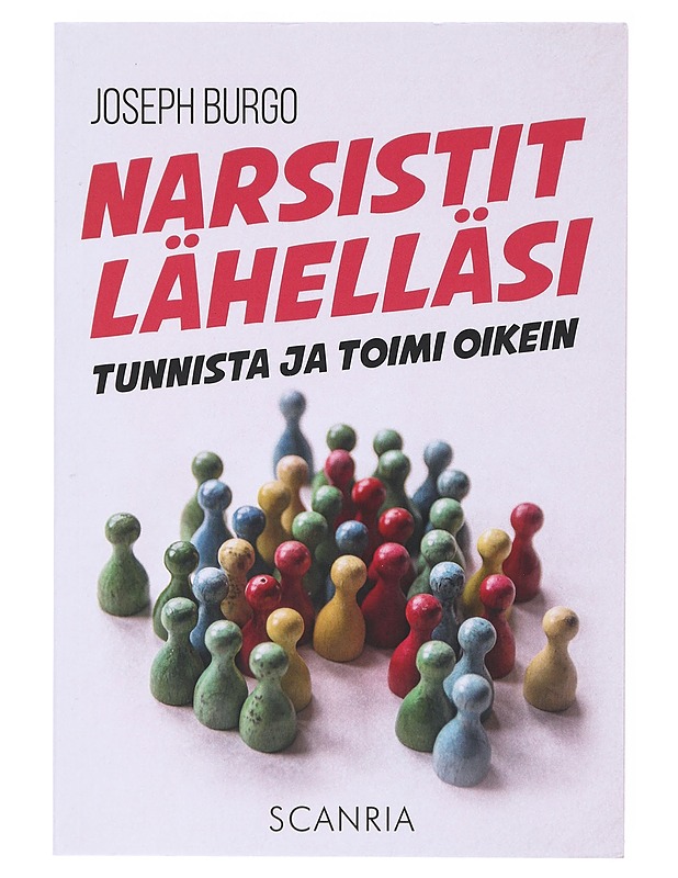 Narsistit lähelläsi : tunnista ja toimi oikein - Burgo, Joseph - Tietokirjat ja oppaat - 10105518844 - 0