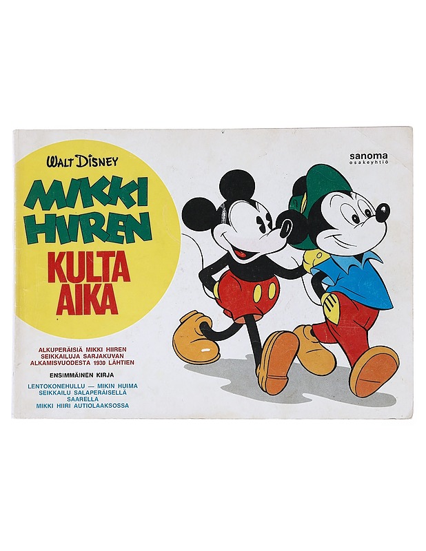 Mikki Hiiren kulta-aika : ensimmäinen kirja - Disney, Walt - Lastenkirjat - 10105518851 - 0