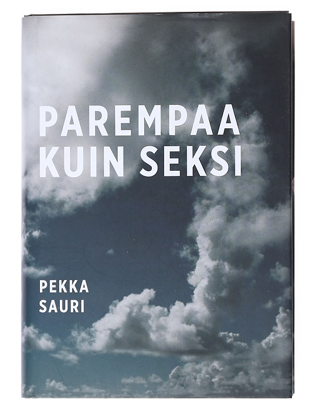 Parempaa kuin seksi - Pekka Sauri - Romaanit ja novellit - 10105518862 - 0